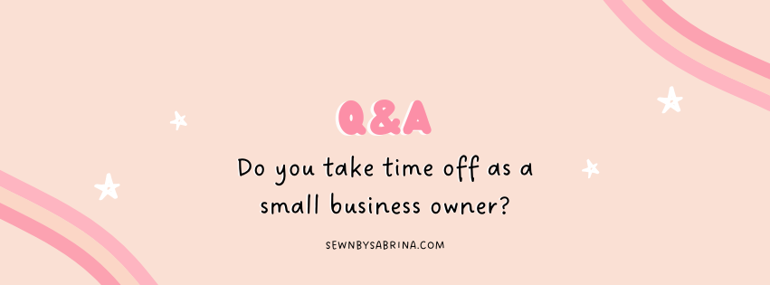 Q&A Do you take time off as a small business owner?