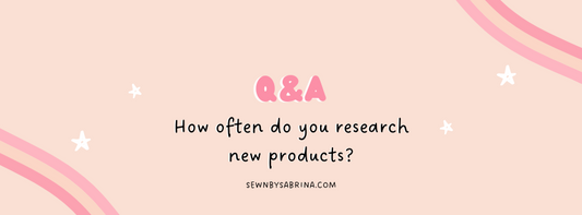 Q&A How often do you research new products?