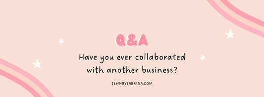 Q&A Have you ever collaborated with another business?